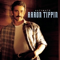Aaron Tippin - Ultimate Aaron Tippin